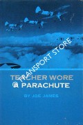 Teacher Wore a Parachute by JAMES, Joe